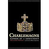 Charlemagne: Father of a Continent