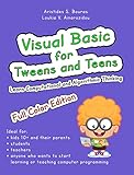 Visual Basic for Tweens and Teens: Learn Computational and Algorithmic Thinking by Aristides S. Bouras, Loukia V. Ainarozidou