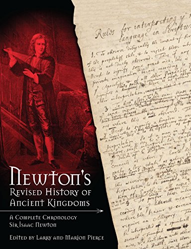Newton's Revised History of Ancient Kingdoms - A Complete Chronology by Sir Isaac Newton