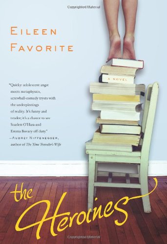 The Heroines: A Novel
