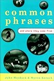 Hardcover Common Phrases: And Where They Come From Book