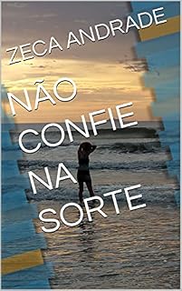 Livro NÃO CONFIE NA SORTE
