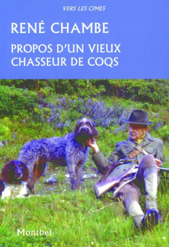 Propos d'un vieux chasseur de coqs