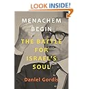 Menachem Begin: The Battle for Israel's Soul (Jewish Encounters Series)