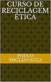 Livro CURSO DE RECICLAGEM ÉTICA