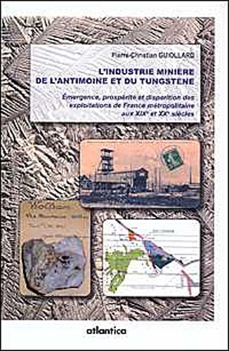 L' industrie minière de l'antimoine et du tungstène
