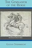 Gymnasium of the Horse: Completely Footnoted Collector's Edition by