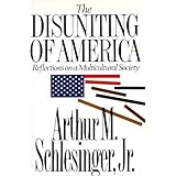 The Disuniting of America: Reflections on a Multicultural Society