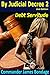 By Judicial Decree 2: Debt Servitude