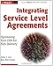 Integrating Service Level Agreements: Optimizing Your OSS for SLA Delivery by John K. Lee, Ron Ben-Natan