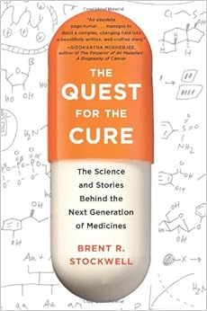 The Quest for the Cure: The Science and Stories Behind the Next Generation of Medicines The Quest for the Cure: The Science and Stories Behind the Next Generation of Medicines