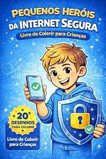 Livro Pequenos Heróis da Internet Segura: Livro de Colorir para Crianças