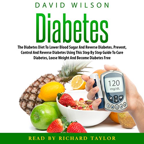 Diabetes: The Diabetes Diet to Lower Blood Sugar with Natural Superfoods by David Wilson