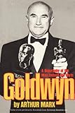 Front cover for the book Goldwyn : A Biography of the Man Behind the Myth by Arthur Marx