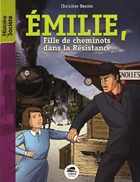 Émilie, fille de cheminots dans la Résistance