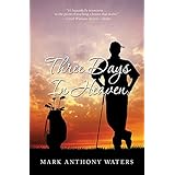 Three Days In Heaven