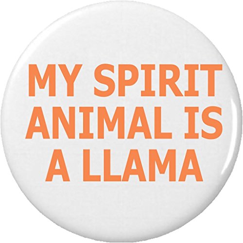 My Spirit Animal is a Llama 1.25' Pinback Button Pin