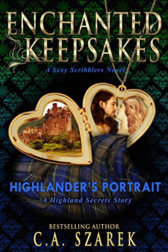 Highlander's Portrait: A Highland Secrets Story (Enchanted Keepsakes) by [Szarek, C.A.]