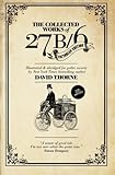 The Collected Works of 27b/6. Victorian Edition: Illustrated & abridged for polite society.