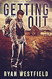 Getting Out: A Post-Apocalyptic EMP Survival Thriller (The EMP Book 1)