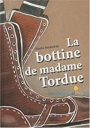 La  bottine de madame Tordue