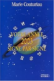 Votre année 2003, signe par signe