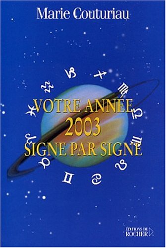 Votre année 2003, signe par signe
