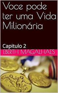 Livro Voce pode ter uma Vida Milionária : Capitulo 2