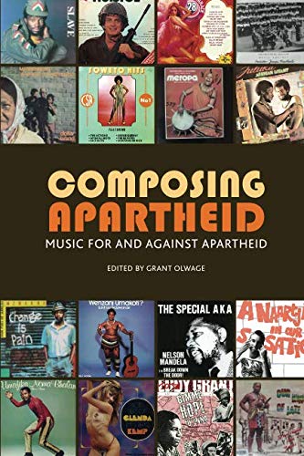 Composing Apartheid: Music For And Against Apartheid