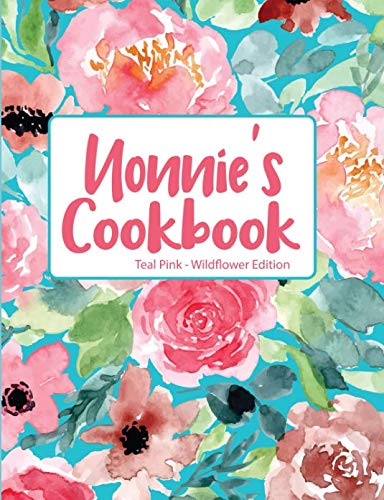 Nonnie's Cookbook Teal Pink Wildflower Edition by Pickled Pepper Press