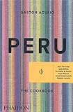 Peru: The Cookbook