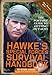 Hawke's Special Forces Survival Handbook: The Portable Guide to Getting Out Alive