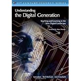 Understanding the Digital Generation: Teaching and Learning in the New Digital Landscape