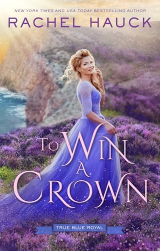 To Save a King (True Blue Royal Book 2) eBook : Hauck, Rachel: חנות קינדל