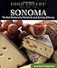 Food Lovers' Guide to® Sonoma: The Best Restaurants, Markets & Local Culinary Offerings (Food Lovers' Series)