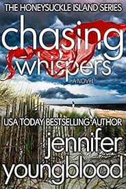 Chasing Whispers: Women's Fiction Romantic Suspense (The Honeysuckle Island Series Boo