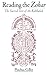 Reading the Zohar: The Sacred Text of the Kabbalah