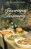 Savoring Tuscany: Recipes and Reflections on Tuscan Cooking by 