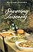 Savoring Tuscany: Recipes and Reflections on Tuscan Cooking by 