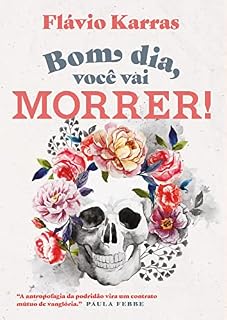 Livro Bom dia, você vai morrer!