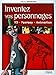 Inventez vos personnages (French Edition) by