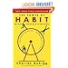The Power of Habit: Why We Do What We Do in Life and Business by Charles Duhigg
