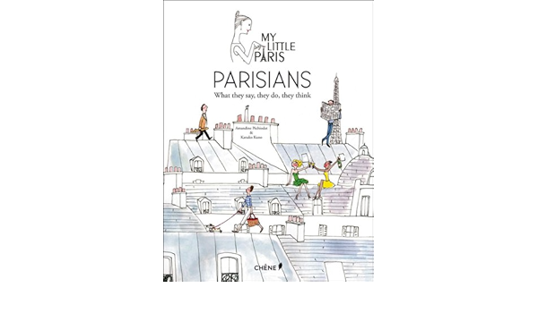 Parisians What They Do Think And Say Pechiodat Amandine Kuno Kanako Amazon Sg Books
