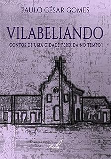 Livro Vilabeliando. : Contos de uma cidade perdida no tempo (1)