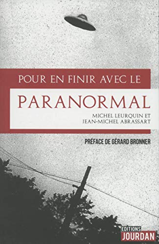 Pour en finir avec le paranormal (French Edition) by Michel Leurquin, Jean-Michel Abrassart