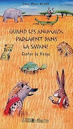 Quand les animaux parlaient dans la savane