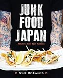 Junk Food Japan: Addictive Food from Kurobuta
