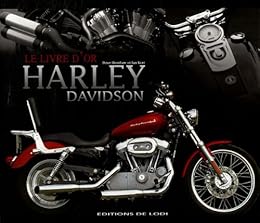 Le  livre d'or des Harley-Davidson