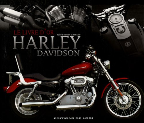 Le  livre d'or des Harley-Davidson