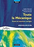 Image de Toute la mécanique : Cours et exercices corrigés, MPSI, PCSI, MP, PC, PSI